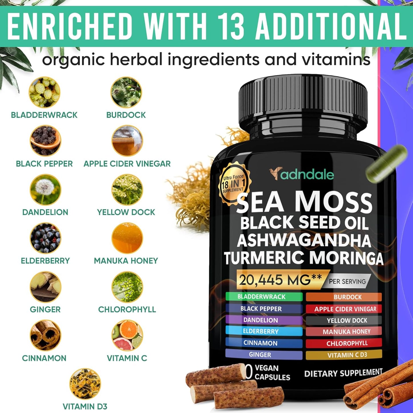 Sea Moss Black Seed Oil Ashwagandha Ginger Capsules. Sea Moss Capsules with Black Seed Oil, Ashwagandha, Turmeric, Moringa, Bladderwrack, Burdock Root, Manuka Honey, Cinnamon. 18-In-1 20’445 Mg/Serv